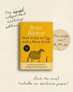 How to Lay an Egg with a Horse Inside: An Alternative Guide to Writing and Enjoying Poetry - Signed Indie Bookshop Edition Preorder, published 16.04.26